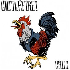 GUTTERFIRE!-CHILL (CD)