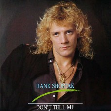 HANK SHOSTAK-DON'T TELL ME (12")
