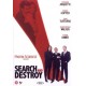 FILME-SEARCH AND DESTROY (DVD)