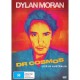 DYLAN MORAN-DR COSMOS (DVD)