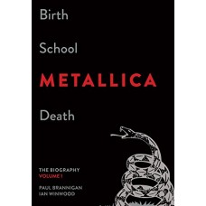 METALLICA-BIRTH SCHOOL METALLICA DEATH. THE INSIDE STORY OF METALLICA (LIVRO)