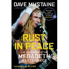 MEGADETH-RUST IN PEACE. THE INSIDE STORY OF THE MEGADETH MASTERPIECE (LIVRO)
