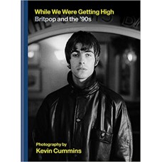 WHILE WE WERE GETTING HIGH. BRITPOP AND THE 90'S (LIVRO)