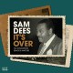 SAM DEES-IT'S OVER (CD)