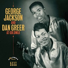 GEORGE JACKSON & DAN GREER-AT GOLDWAX (CD)
