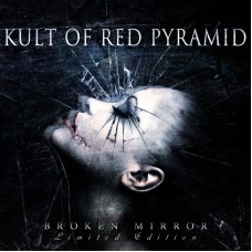 KULT OF RED PYRAMID-BROKEN MIRROR -LTD- (2CD)