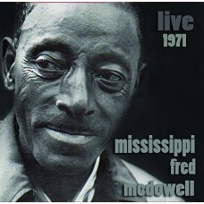 FRED MCDOWELL-LIVE 1971 (CD)