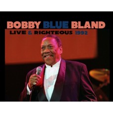 BOBBY BLAND-LIVE AND RIGHTEOUS 1992 (CD)