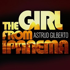 ASTRUD GILBERTO-THE GIRL FROM IPANEMA (CD)