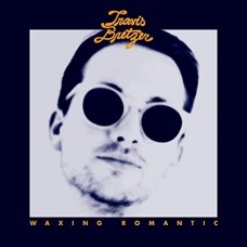 TRAVIS BRETZER-WAXING ROMANTIC (CD)