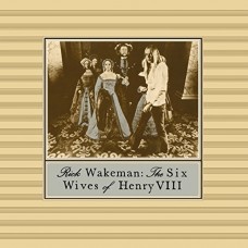 RICK WAKEMAN-SIX WIVES OF HENRY VIII (CD)