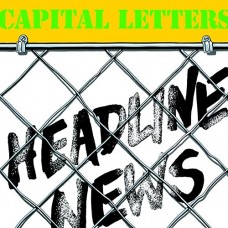 CAPITAL LETTERS-HEADLINE NEWS (LP)