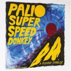 PALIO SUPERSPEED DONKEY-A FUNNY SUNRISE (CD)