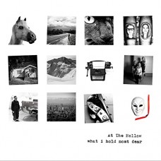 AT THE HOLLOW-WHAT I HOLD MOST DEAR (CD)