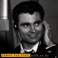 LEROY VAN DYKE-WALK ON BY (2CD)