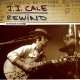 J.J. CALE-REWIND: THE UNRELEASED.. (LP)