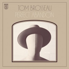 TOM BROSSEAU-PERFECT ABANDON (CD)