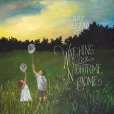 SUZ SLEZAK-WATCHING THE NIGHTTIME.. (CD)