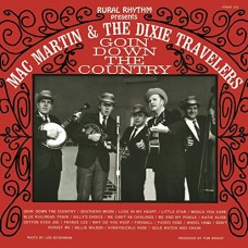 MAC MARTIN & DIXIE TRAVELERS-GOIN' DOWN THE COUNTRY (CD)