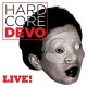 DEVO-HARDCORE LIVE (CD)