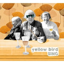 YELLOW BIRD-SING (CD)