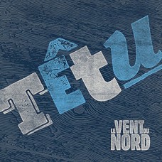 LE VENT DU NORD-TETU (CD)