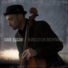 DAVE EGGAR-KINGSTON MORNING (CD)