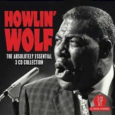 HOWLIN' WOLF-ABSOLUTELY ESSENTIAL (3CD)