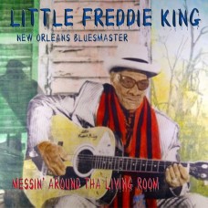 LITTLE FREDDIE KING-MESSIN' AROUND THA.. (CD)