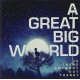 A GREAT BIG WORLD-IS THERE ANYBODY OUT THERE? (CD)