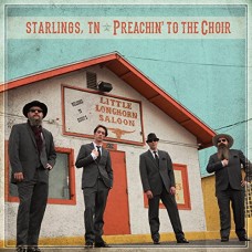 TN STARLINGS-PREACHIN' TO THE CHOIR (CD)