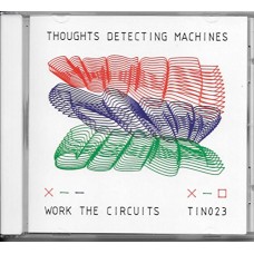 THOUGHTS DETECTING MACHIN-WORK THE CIRCUITS -HQ- (LP)