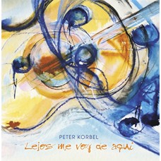 PETER KORBEL-LEJOS ME VOY DE AQUI (CD)