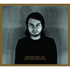 AND THE GOLDEN CHOIR-ANOTHER HALF LIFE (2LP)