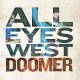 ALL EYES WEST-DOOMER (CD)