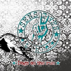 SENSITIVES-DOGS ON THE RUN (CD)