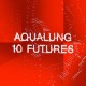 AQUALUNG-10 FUTURES (LP+CD)