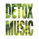 DETOX MUSIC-DETOX MUSIC (CD)