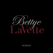 BETTYE LAVETTE-WORTHY (CD)
