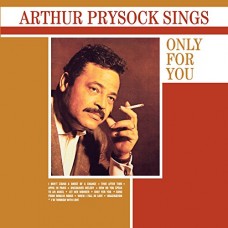 ARTHUR PRYSOCK-SINGS ONLY FOR YOU (CD)