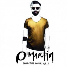 O MARTIM-HORAS PARA GASTAR VOL.1 (CD)