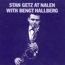 STAN GETZ/BENGT HALLBERG-STAN GETZ AT NALEN WITH BENGT HALLBERG (LP)