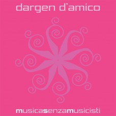 DARGEN D'AMICO-MUSIC SENZA MUSICISTI (2LP)