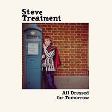 STEVE TREATMENT-ALL DRESSED FOR TOMORROW (LP)