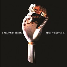 INFORMATION SOCIETY -ANNIV--PEACE AND LOVE, INC (2CD)