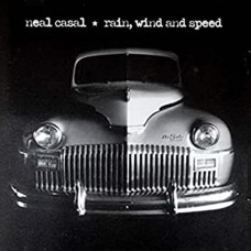 NEAL CASAL-RAIN, WIND & SPEED (LP)