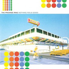 PROMISE RING-NOTHING FEELS GOOD -ANNIV- (LP)
