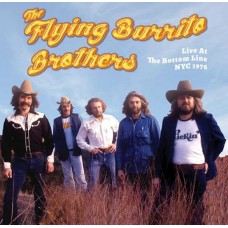 FLYING BURRITO BROTHERS-LIVE AT THE BOTTOM LINE NYC 1976 (LP)