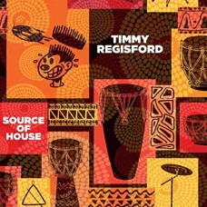 TIMMY REGISFORD-SOURCE OF HOUSE (2LP)