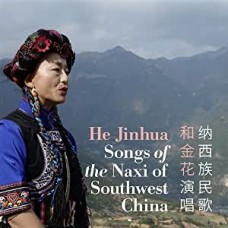 HE JINHUA-SONGS OF THE NAXI OF SOUTHWEST CHINA (CD)
